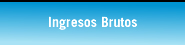 Ingresos Brutos